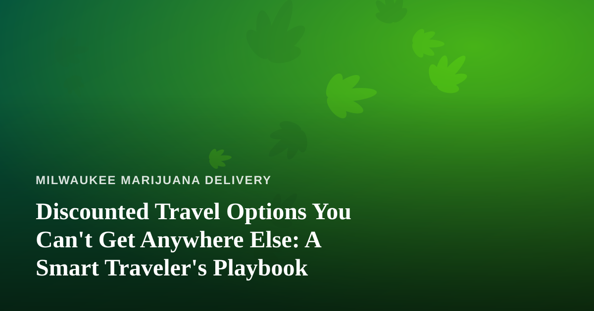 Discounted Travel Options You Can’t Get Anywhere Else: A Smart Traveler’s Playbook